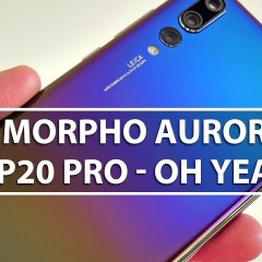 Test du Huawei P20 Pro Morpho Aurora