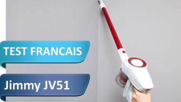 Jimmy JV51 – Test de lautre aspirateur balai sans fil signé Xiaomi